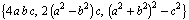 {4 a b c, 2 (a^2 - b^2) c, (a^2 + b^2)^2 - c^2}