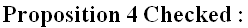 Proposition 4 Checked :