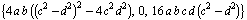 {4 a b ((c^2 - d^2)^2 - 4 c^2 d^2), 0, 16 a b c d (c^2 - d^2)}