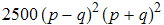2500 (p - q)^2 (p + q)^2