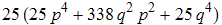 25 (25 p^4 + 338 q^2 p^2 + 25 q^4)