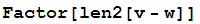 Factor[len2[v - w]]