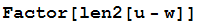 Factor[len2[u - w]]