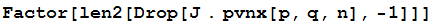 Factor[len2[Drop[J . pvnx[p, q, n], -1]]]