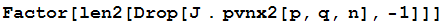 Factor[len2[Drop[J . pvnx2[p, q, n], -1]]]