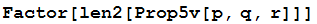 Factor[len2[Prop5v[p, q, r]]]
