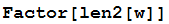 Factor[len2[w]]