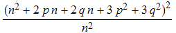 (n^2 + 2 p n + 2 q n + 3 p^2 + 3 q^2)^2/n^2