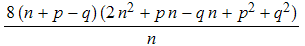 (8 (n + p - q) (2 n^2 + p n - q n + p^2 + q^2))/n