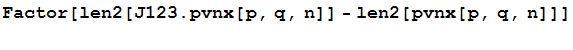Factor[len2[J123 . pvnx[p, q, n]] - len2[pvnx[p, q, n]]] 