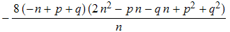 -(8 (-n + p + q) (2 n^2 - p n - q n + p^2 + q^2))/n